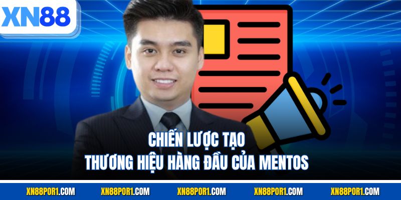Chiến lược tạo thương hiệu hàng đầu của Mentos