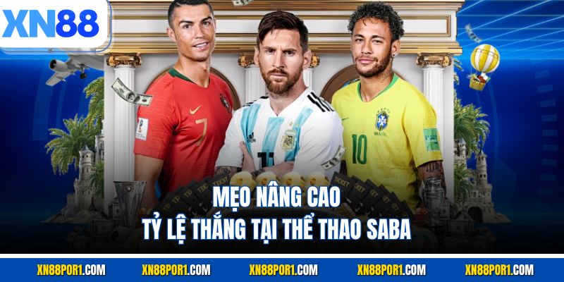 Mẹo nâng cao tỷ lệ thắng tại thể thao Saba